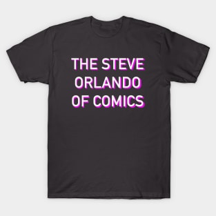 The Steve Orlando Of Comics T-Shirt